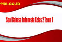 Soal Bahasa Indonesia Kelas 2 Tema 1