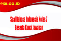 Soal Bahasa Indonesia Kelas 7 Beserta Kunci Jawaban