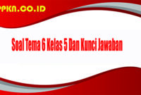 Soal Tema 6 Kelas 5 Dan Kunci Jawaban