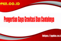 Pengertian Gaya Gravitasi Dan Contohnya