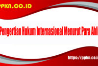 Pengertian Hukum Internasional Menurut Para Ahli