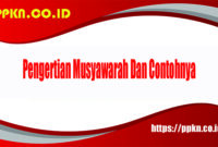 Pengertian Musyawarah Dan Contohnya