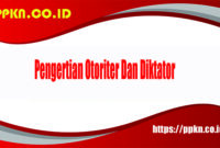 Pengertian Otoriter Dan Diktator