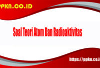 Soal Teori Atom Dan Radioaktivitas