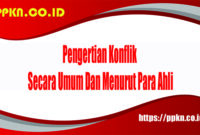 Pengertian Konflik Secara Umum Dan Menurut Para Ahli