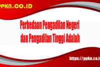 Perbedaan Pengadilan Negeri dan Pengadilan Tinggi Adalah