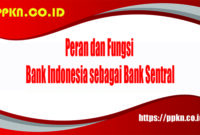 Peran dan Fungsi Bank Indonesia sebagai Bank Sentral