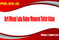 Arti Mimpi Luka Bakar Menurut Tafsir Islam