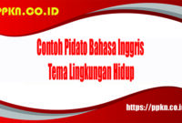 Contoh Pidato Bahasa Inggris Tema Lingkungan Hidup