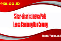 Sinar-sinar Istimewa pada Lensa Cembung Dan Cekung