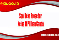 soal teks prosedur kelas 11 pilihan ganda