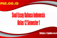 Soal Essay Bahasa Indonesia Kelas 12 Semester 1