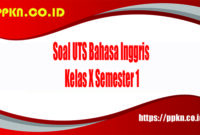 Soal UTS Bahasa Inggris Kelas X Semester 1