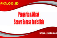 pengertian akhlak secara bahasa dan istilah