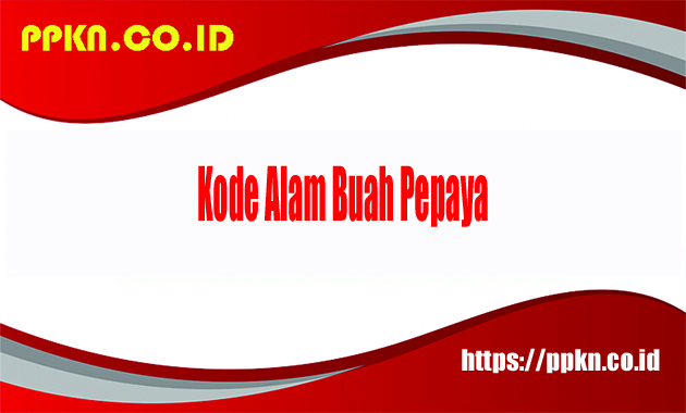 Kode Alam Buah Pepaya