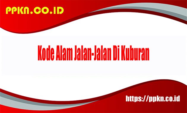 Kode Alam Jalan Jalan Di Kuburan