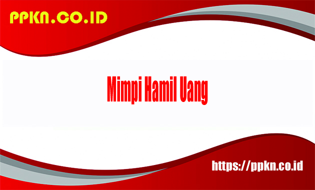 Mimpi Hamil Uang
