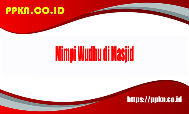 Mimpi Wudhu Di Masjid