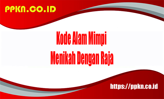 Kode Alam Mimpi Menikah Dengan Raja