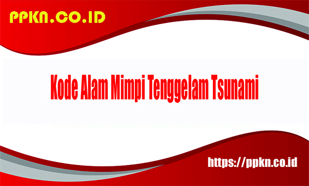 Kode Alam Mimpi Tenggelam Tsunami