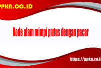 kode alam mimpi putus dengan pacar