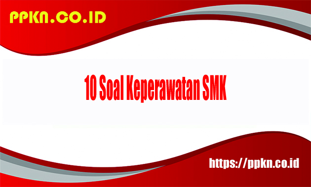 Soal Keperawatan SMK
