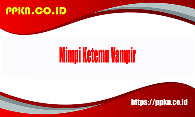 Mimpi Ketemu Vampir