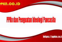 PPKn dan Penguatan Ideologi Pancasila