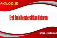 Erek Erek Membersihkan Kuburan