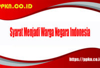 Syarat Menjadi Warga Negara Indonesia