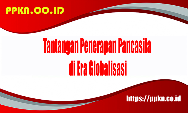 Tantangan Penerapan Pancasila di Era Globalisasi