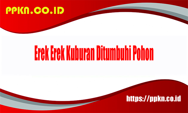 Erek Erek Kuburan Ditumbuhi Pohon