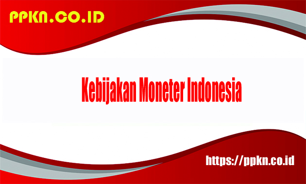 kebijakan moneter Indonesia