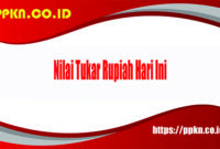 Nilai Tukar Rupiah Hari Ini