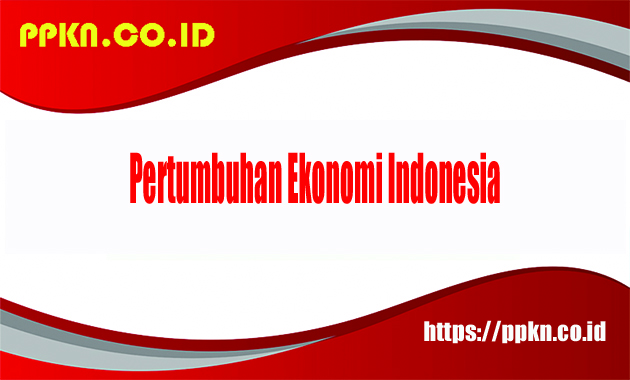 pertumbuhan ekonomi Indonesia 2025