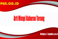 arti mimpi kuburan terang