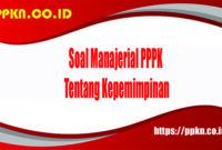 soal manajerial PPPK tentang kepemimpinan