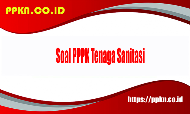 Soal PPPK Tenaga Sanitasi