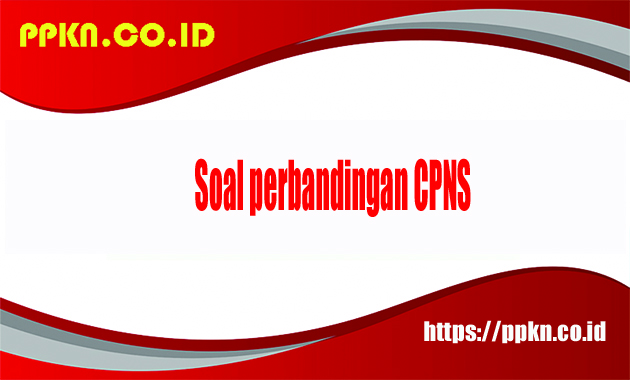 Soal Perbandingan CPNS