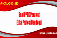 soal PPPK perawat etika profesi dan legal
