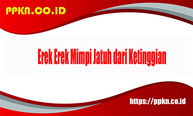 Erek Erek Mimpi Jatuh dari Ketinggian