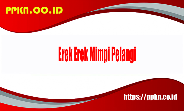 Erek Erek Mimpi Pelangi