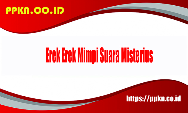 Erek Erek Mimpi Suara Misterius