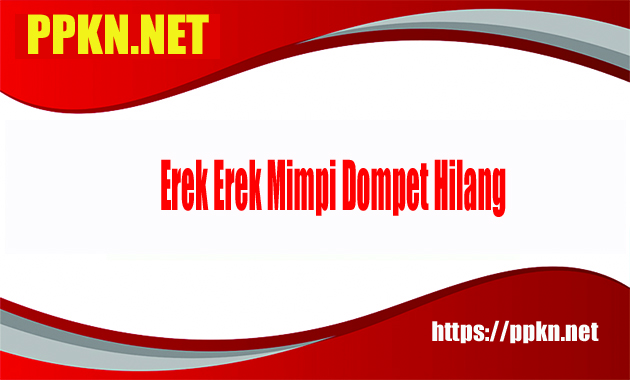 Erek Erek Mimpi Dompet Hilang