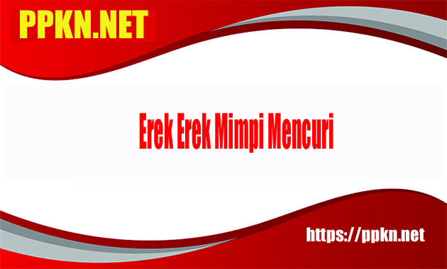 Erek Erek Mimpi Mencuri
