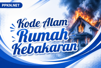 Kode Alam Rumah Kebakaran: Tafsir, Makna, Angka Erek-Erek, dan Mitos yang Perlu Diketahui